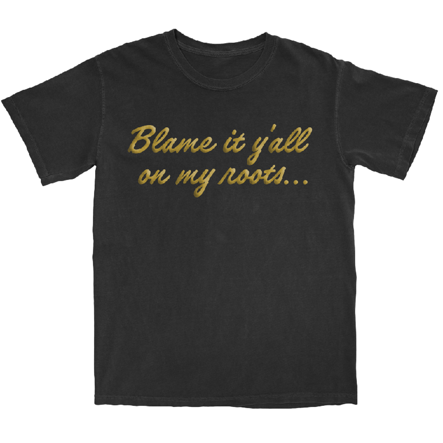 Blame it Y'all on my Roots Vegas Tee (Pre-Order)